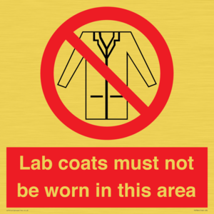Lab coats must not be worn in this area